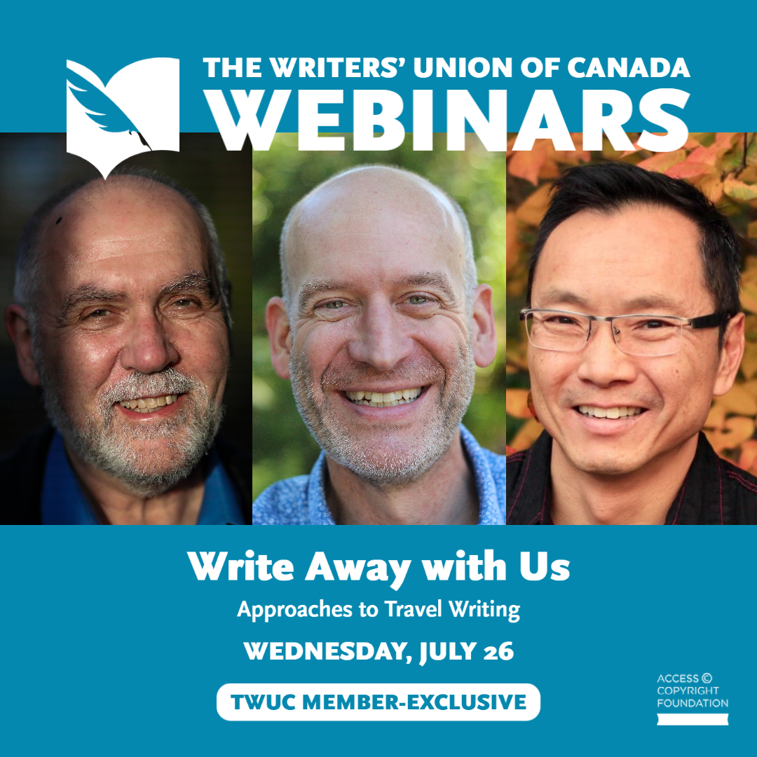 Wednesday, July 26, 2023, from 2-3pm. ZOOM Wayne is excited to moderate his first exclusive webinar for members of The Writers’ Union of Canada (TWUC). Write Away with Us will be a discussion between authors sharing their experiences and approach to travel writing with panellists: Mark Abley and Bill Arnott.