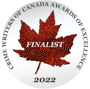 Crime Writers of Canada Awards of Excellence - Finalist 2022