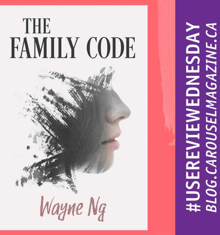 The Family Code by Wayne Ng #USEREVIEWEDNESDAY BLOG.CAROUSELMAGAZINE.CA