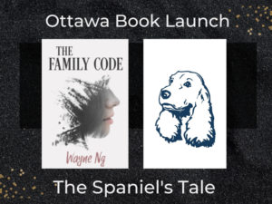 Book Launch for Wayne Ng's new novel THE FAMILY CODE at The Spaniel's Tale