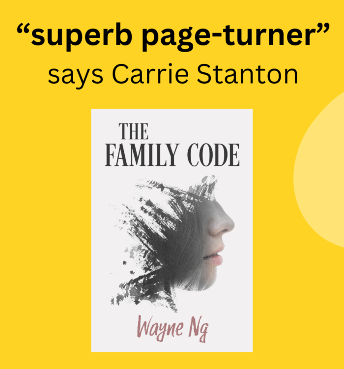 Carrie Stanton says THE FAMILY CODE by Wayne Ng is a “superb page-turner”