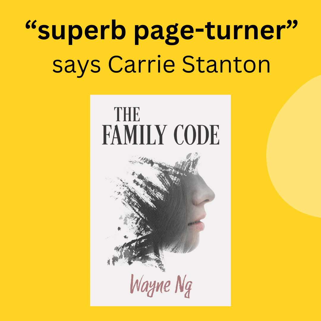 Carrie Stanton says THE FAMILY CODE by Wayne Ng is a “superb page-turner”