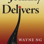 Book Cover Image for Wayne Ng's novel JOHNNY DELIVERS