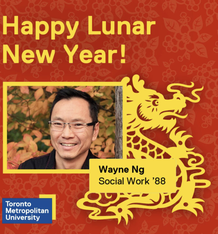 Happy Lunar New Year! Wayne Ng - Toronto Metropolitan University Alumni (Social Work '88)