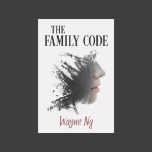 The book cover of Wayne Ng's novel THE FAMILY CODE