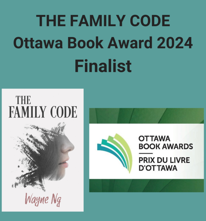 THE FAMILY CODE by Wayne Ng is a Ottawa Book Award Finalist. Logo of Ottawa Book Awards and Cover of the book.