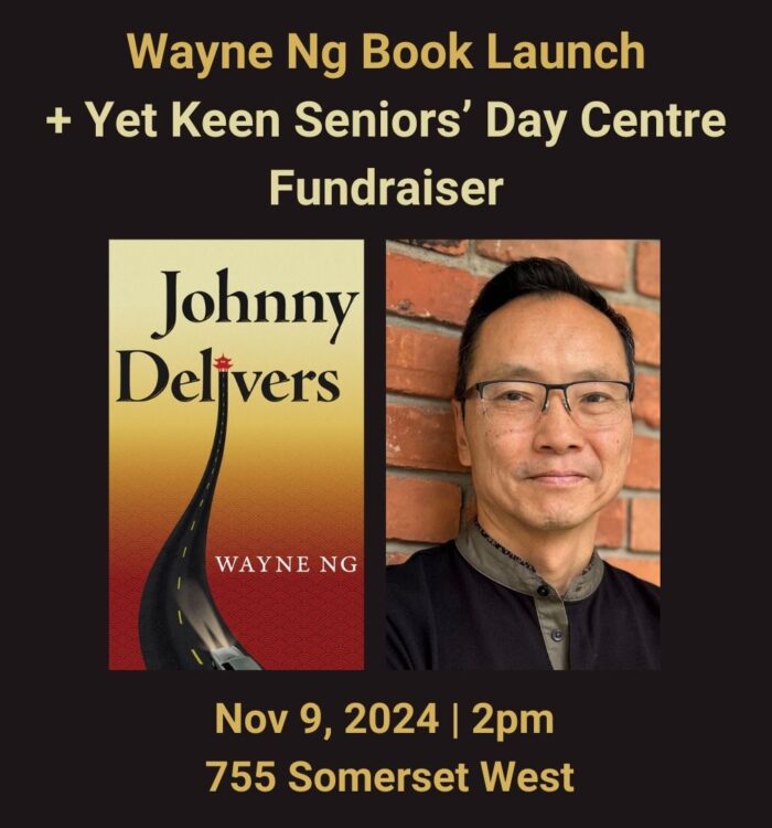 Wayne Ng Book Launch + Yet Keen Seniors’ Day Centre Fundraiser, Nov 9, 2024 at 2pm. 755 Somerset West. Photo of Wayne Ng and novel cover JOHNNY DELIVERS