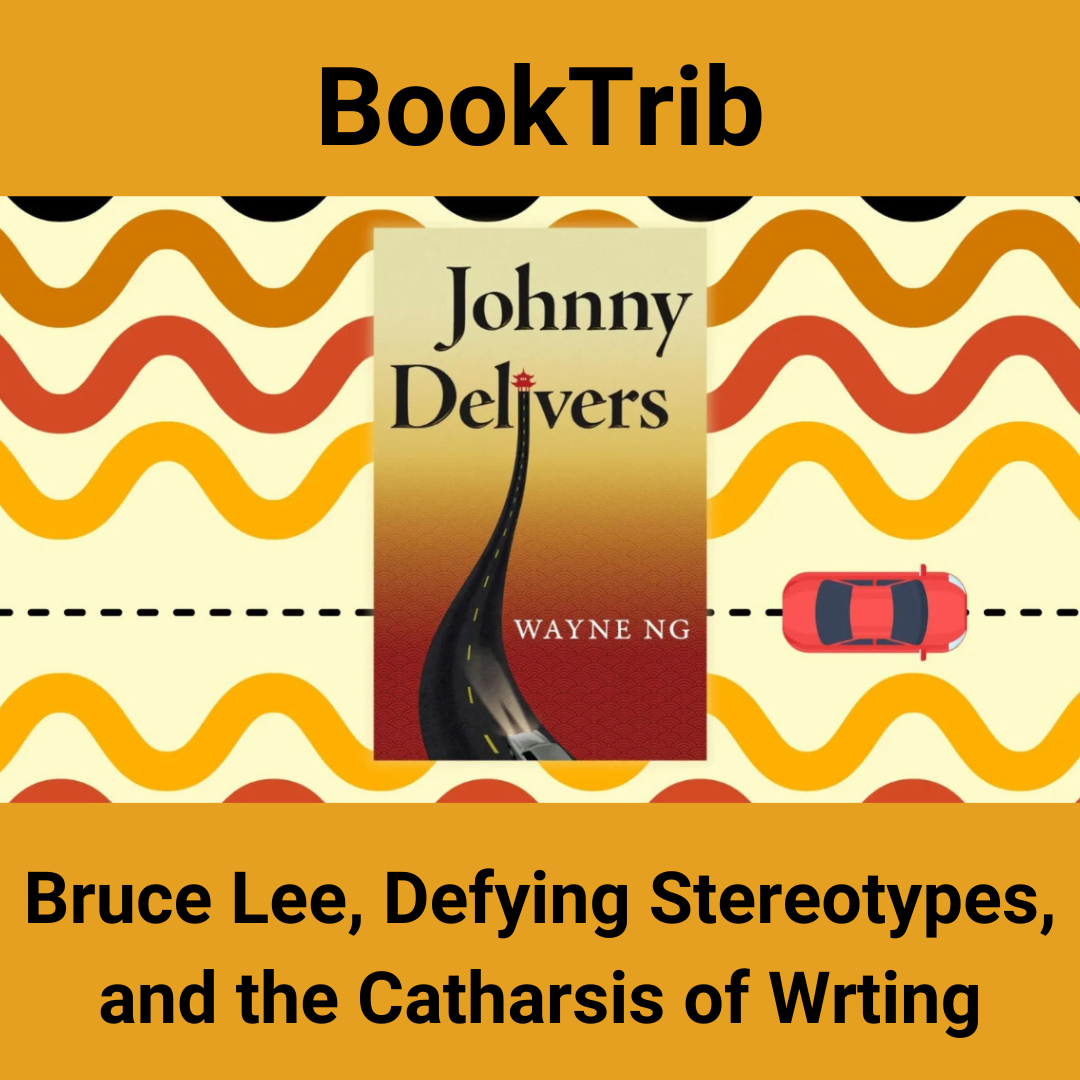 BookTrib article by Wayne Ng about JOHHNY DELIVERS. "Bruce Lee, defying Stereotypes, and the Catharsis of Writing". Image of book cover.