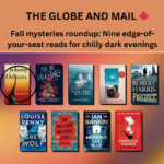 The Globe and Mail’s Fall mysteries roundup: Nine edge-of-your-seat reads for chilly dark evenings.