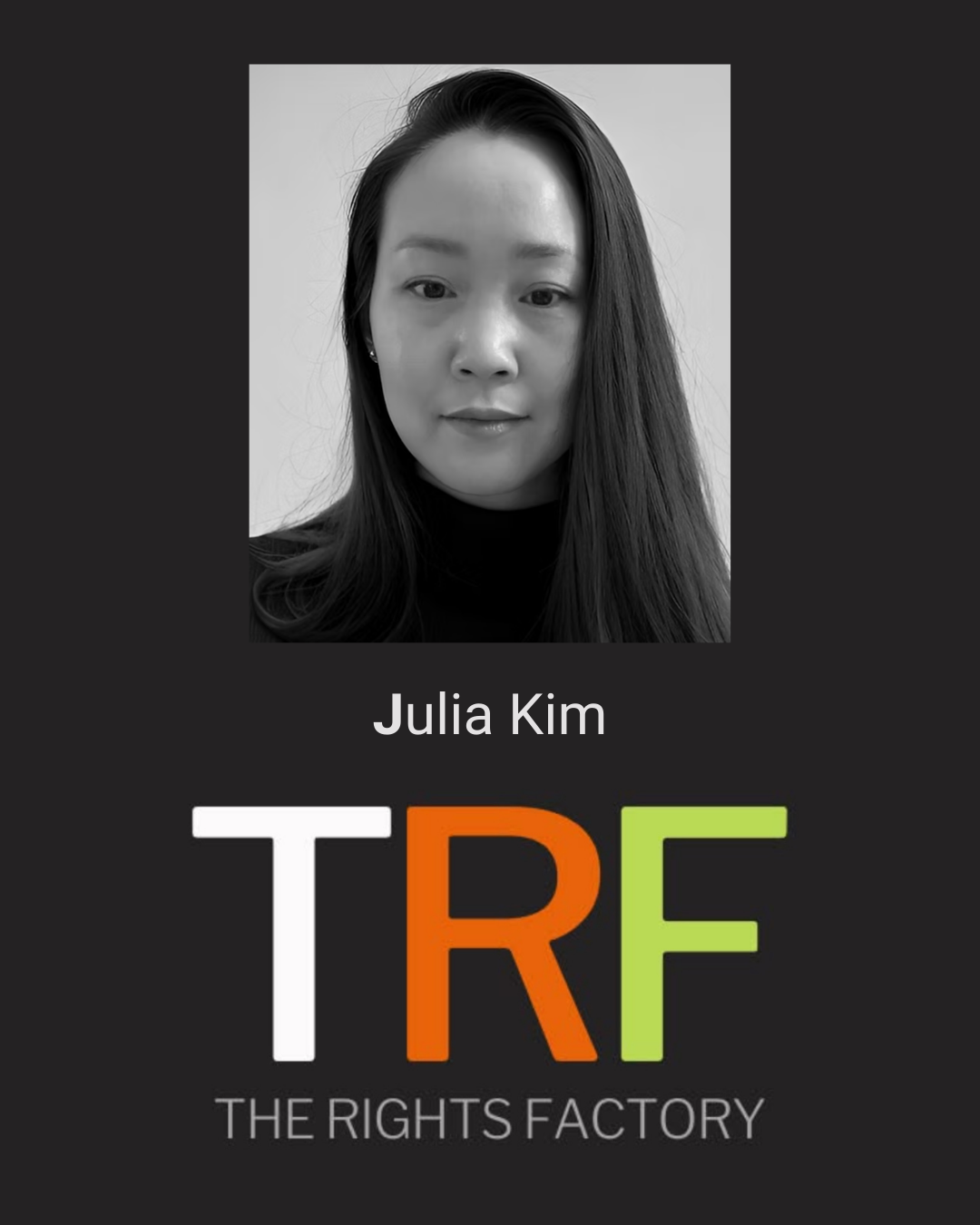 Julia Kim - TRF -The Rights Factory