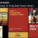 LiterASIAN 2025 event, hosted by the University of Toronto's Cheng Yu Tung East Asian Library with the Asian Canadian Writers’ Workshop (ACWW) and Ricepaper Magazine!