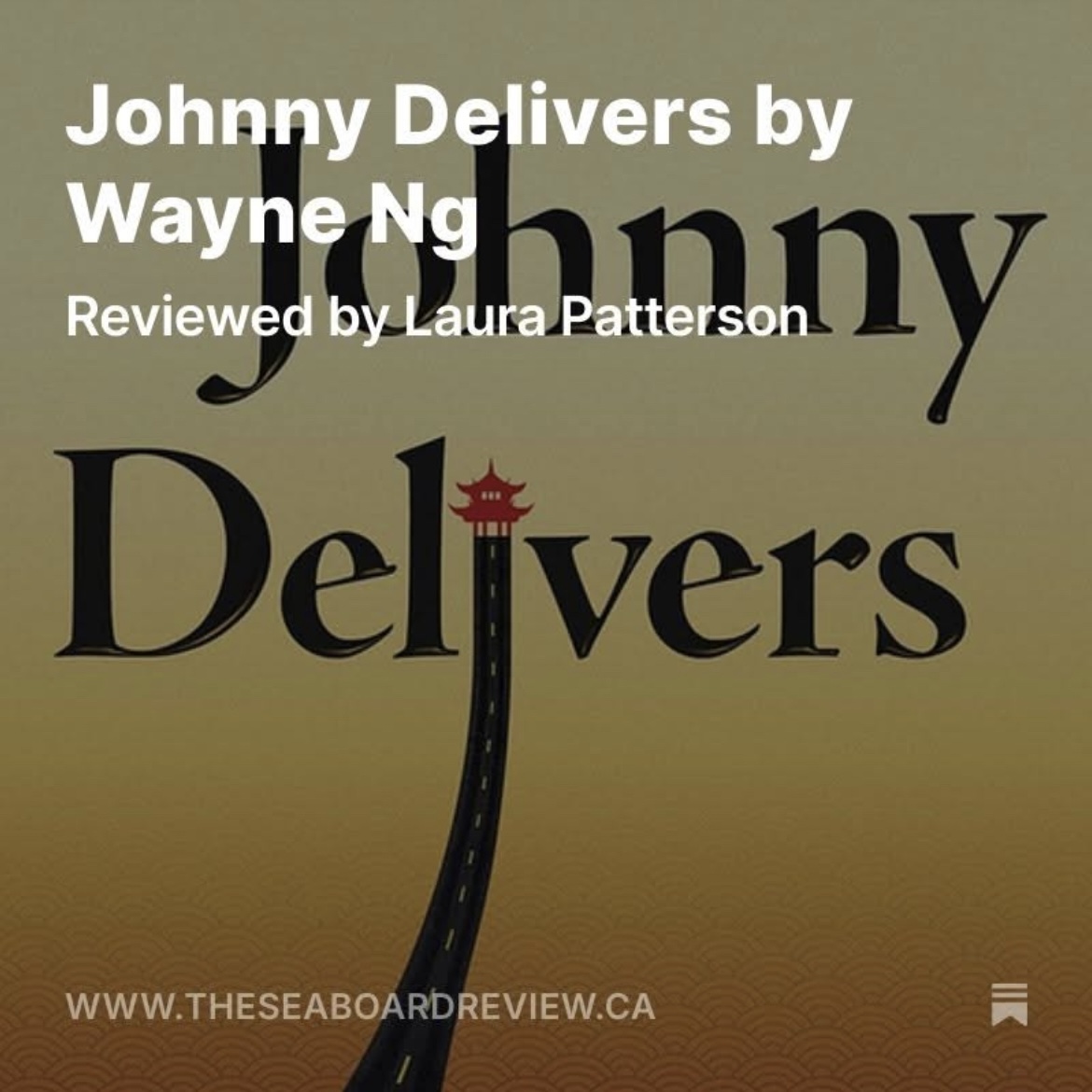 JOHNNY DELIVERS by Wayne Ng Reviewed by Laura Patterson The Seaboard Review