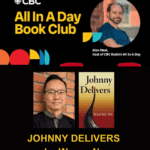 CBC Ottawa's ALL IN A DAY BOOK CLUB, hosted by Alan Neal, has chosen JOHNNY DELIVERS by Wayne Ng as their September pick!