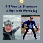 Bill Arnott's Showcase: A Visit with Wayne Ng. Photo of Bill in viking hat on the water and a photo of Wayne in Toronto Maple Leafs sweater and hat on the ice.